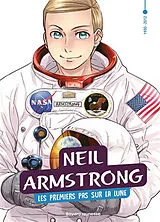 Broschiert Le XXe siècle en manga. Vol. 5. Neil Armstrong : les premiers pas sur la Lune : 1930-2012 von Noriyuki; Natsuko Irisawa