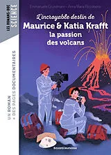 Broschiert L'incroyable destin de Maurice et Katia Krafft : la passion des volcans von Emmanuelle Grundmann