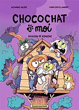 Broschiert Chocochat & moi. Vol. 3. Invasion de ronrons von Alexandre; Ockto Lambert, Fabien Arlène