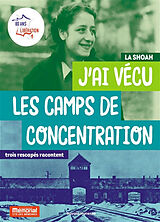 Broché J'ai vécu les camps de concentration : la Shoah de 