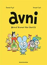 Broschiert Avni. Vol. 1. Animal vraiment non identifié von Romain; Caut, Vincent Pujol