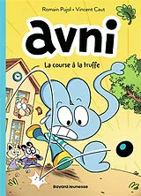 Broschiert Avni. Vol. 1. La course à la truffe von Romain; Caut, Vincent Pujol