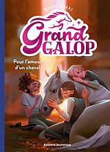 Broché Grand Galop. Vol. 2. Pour l'amour d'un cheval de 