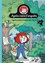 Broschiert Agata mène l'enquête. Vol. 2. Robin des Parcs von 