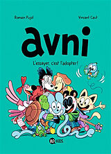 Broché Avni. Vol. 10. L'essayer, c'est l'adopter ! de Romain; Caut, Vincent Pujol