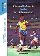 Broschiert L'incroyable destin de Pelé, le roi du football von Samir; Baurens, Hugo Senoussi
