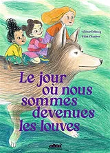 Broschiert Le jour où nous sommes devenues les louves von Aliénor; Chambon, Edith Debrocq