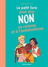 Broschiert Le petit livre pour dire non au racisme et à l'antisémitisme von Marion; Sita Joseph