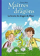 Broschiert Maîtres des dragons. Vol. 21. La brume du dragon de Fleur von Tracey West