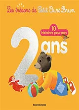Broschiert Les trésors de Petit Ours Brun : 10 histoires pour mes 2 ans von Marie; Bour, Céline; Bour, Danièle Aubinais