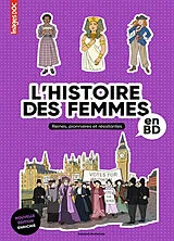 Broschiert L'histoire des femmes en BD : reines, pionnières et résistantes von Pascale; Veillon, Béatrice Bouchié