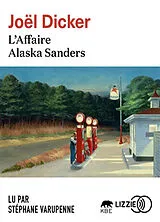  L'affaire Alaska Sanders von Joël Dicker