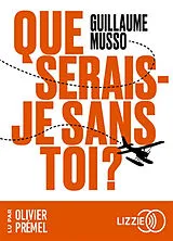  Que serais-je sans toi ? von Guillaume Musso