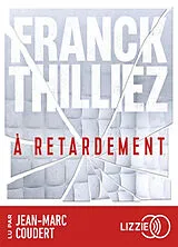  A retardement von Franck Thilliez