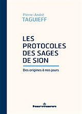 Broché Les Protocoles des sages de Sion : des origines à nos jours : entretien avec Roman Bornstein de Pierre-André Taguieff