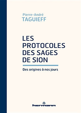 Broché Les Protocoles des sages de Sion : des origines à nos jours : entretien avec Roman Bornstein de Pierre-André Taguieff