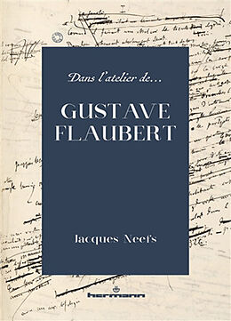 Broché Dans l'atelier de Gustave Flaubert de Neefs-j