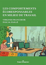 Broché Les comportements écoresponsables en milieu de travail de Paille-p+francoeur-v