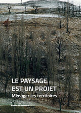 Broché Le paysage est un projet. Vol. 1 de Les paysagistes