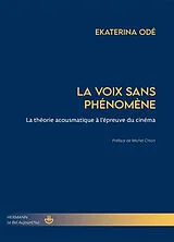 Broschiert La voix sans phénomène : la théorie acousmatique à l'épreuve du cinéma von Ode-e