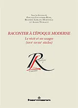 Broschiert Raconter à l'époque moderne : le récit et ses usages (XVIe-XVIIIe siècles) von 