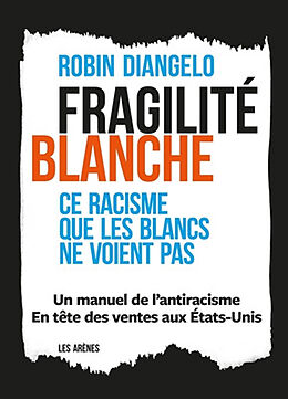 Broché Fragilité blanche : ce racisme que les Blancs ne voient pas de Robin DiAngelo