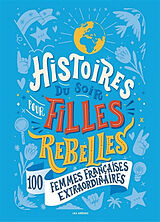 Broschiert Histoires du soir pour filles rebelles. 100 femmes françaises extraordinaires von Alice Babin