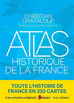 Broché Atlas historique de la France de Christian Grataloup