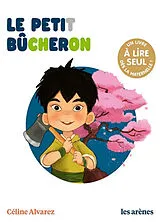 Broschiert Le petit bûcheron von Céline; Machado, Julie Alvarez