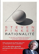 Broché Rationalité : ce qu'est la pensée rationnelle et pourquoi nous en avons plus que jamais besoin de Steven Pinker