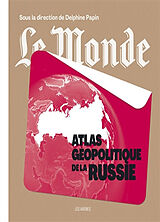 Broché Atlas géopolitique de la Russie de Delphine Papin