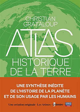 Broché Atlas historique de la Terre de Christian Grataloup