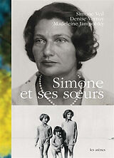 Broché Simone et ses soeurs de Simone; Vernay, Denise; Jampolsky, Madeleine Veil