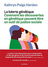 Broché La loterie génétique : comment les découvertes en génétique peuvent être un outil de justice sociale de Kathryn Paige Harden