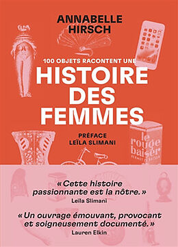 Broché 100 objets racontent une histoire des femmes de Annabelle Hirsch