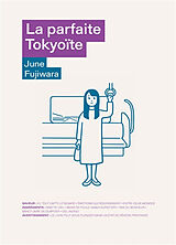 Broché La parfaite Tokyoïte de Fujiwara June