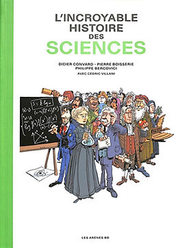 Broché L'incroyable histoire des sciences de Didier; Boisserie, Pierre; Villani, C. Convard