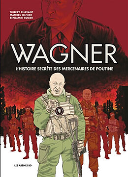 Broché Wagner : l'histoire secrète des mercenaires de Poutine de Mathieu; Roger, Benjamin; Chavant, T. Olivier
