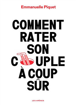 Broché Comment rater son couple à coup sûr de Emmanuelle Piquet