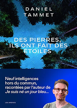 Broché Des pierres, ils ont fait des étoiles de Daniel Tammet