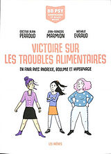 Broschiert Victoire sur les troubles alimentaires : en finir avec anorexie, boulimie et hyperphagie von Jean-François; Perroud, Alain; Eyraud, N. Marmion