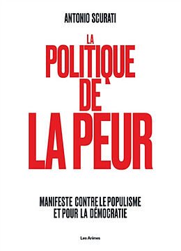 Broschiert La politique de la peur : manifeste contre le populisme et la démocratie von Antonio Scurati