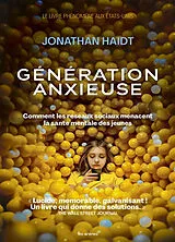 Broschiert Génération anxieuse : comment les réseaux sociaux menacent la santé mentale des jeunes von Jonathan Haidt