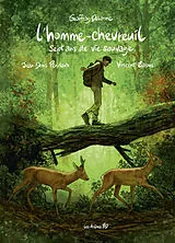 Broschiert L'homme-chevreuil : sept ans de vie sauvage von Geoffroy; Pendanx, Jean-Denis; Zabus, V. Delorme