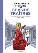 Broschiert L'incroyable histoire des grands traîtres von Didier; Camus, Jean-Christophe; Magnat, P Convard