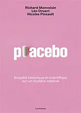 Broschiert Placebo : enquête historique et scientifique sur un mystère médical von Richard; Druart, Léo; Pinsault, Nicolas Monvoisin