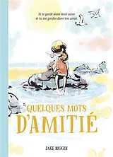 Broschiert Quelques mots d'amitié von Jake Biggin