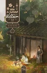 Fester Einband How to survive as a villain. Tome 2 von Yi Yi Yi Yi