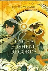 Fester Einband Dinghai fusheng records. Tome 1 von Fei Tian Ye Xiang