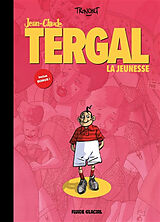 Broschiert L'intégrale Jean-Claude Tergal. Vol. 1. La jeunesse von Tronchet